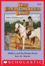 Mallory and the Dream Horse (The Baby-Sitters Club #54)