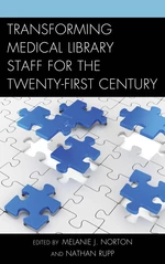 Transforming Medical Library Staff for the Twenty-First Century