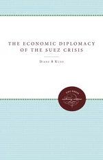 The Economic Diplomacy of the Suez Crisis