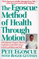 The Egoscue Method of Health Through Motion