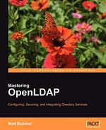 Mastering OpenLDAP Configuring, Securing and Integrating Directory Services