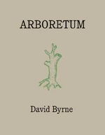 David Byrne: Arboretum - David Byrne