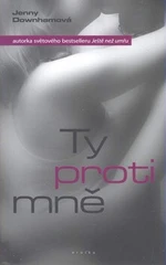 Ty proti mně - Jenny Downhamová