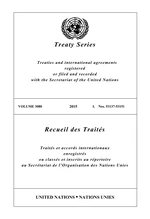 Treaty Series 3080 / Recueil des TraitÃ©s 3080