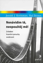 Nenávidím tě, neopouštěj mě! - Jerold J. Kreisman, Hal Straus