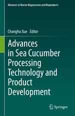 Advances in Sea Cucumber Processing Technology and Product Development