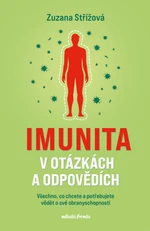 Imunita v otázkách a odpovědích - Jiřina Bartůňková, Zuzana Střížová - e-kniha