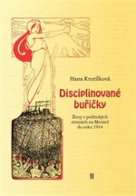 Disciplinované buřičky - Hana Krutílková