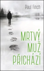 Mrtvý muž přichází - Paul Finch