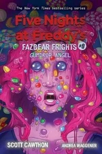 Fazbear Frights 8 - Gumdrop Angel - Scott Cawthon, Andrea Waggener