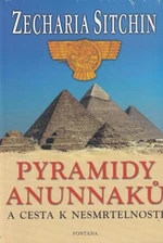 Pyramidy Anunnaků - Zecharia Sitchin