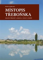 Místopis Třeboňska - Pavel Koblasa