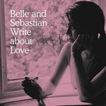 Belle and Sebastian - Write About Love (LP)