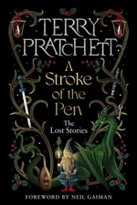 A Stroke of the Pen: The Lost Stories - Terry Pratchett