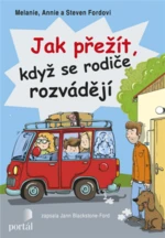 Jak přežít, když se rodiče rozvádějí - Melanie Forda, Annie Forda, Steven Forda