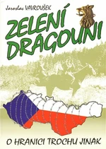 Zelení dragouni - Jaroslav Vavroušek