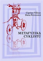 Metafyzika cyklistů - Dana Percecová, Ciprian Valcan