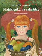 Majdalenka na zahrádce - Alena Chudíková, Tomáš Řízek