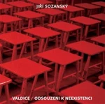 Valdice / Odsouzeni k neexistenci - Jiří Sozanský