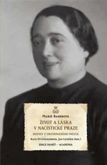 Život a láska v nacistické Praze - Láníček Jan, Baderová Marie, Kate Ottevanger