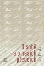 O sobě a o našich předcích - Jan Peisker