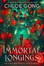 Immortal Longings - Chloe Gong