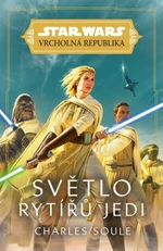 STAR WARS Světlo rytířů Jedi - Charles Soule