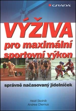 Výživa pro maximální sportovní výkon - Heidi Skolnik, Andrea Chernus