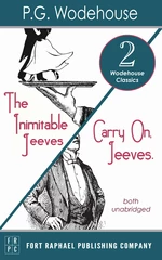 Carry On, Jeeves and The Inimitable Jeeves - Two Wodehouse Classics! - Unabridged