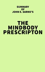 Summary of John E. Sarno's The Mindbody Prescription