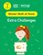 Math â No Problem! Extra Challenges, Grade 1 Ages 6-7