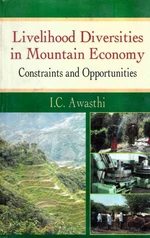 Livelihood Diversities in Mountain Economy Constraints and Opportunities