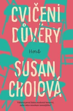 Cvičení důvěry - Susan Choiová