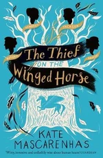 The Thief on the Winged Horse - Kate Mascarenhas