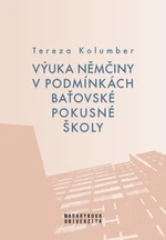 Výuka němčiny v podmínkách baťovské pokusné školy - Tereza Kolumber - e-kniha