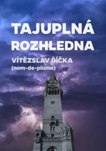 Tajuplná rozhledna - Vítězslav Říčka - e-kniha