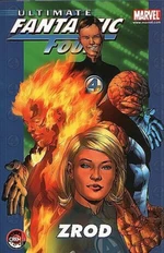 Ultimate Fantastic Four: Zrod - Brian Michael Bendis