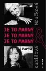 Je to marný, je to marný, je to marný - Marta Kubišová, Kamila Moučková, Zdeněk A. Tichý, Václav Ježek