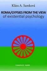 Roma/Gypsies from the View of Existential Psychology - Klára A. Samková