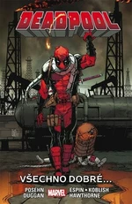 Deadpool Všechno dobré... - Brian Posehn, Gerry Duggan