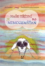 Naše třídní je mimozemšťan 2 - Jiří Šandera, Kamila Pokorná