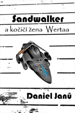Sandwalker - Janů Daniel - e-kniha
