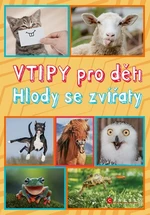 Vtipy pro děti Hlody se zvířaty - Zuzana Neubauerová