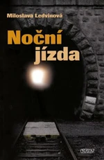 Noční jízda - Miloslava Ledvinová