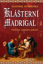 Klášterní madrigal - Vlastimil Vondruška