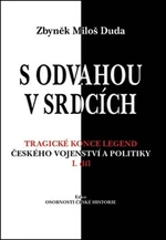 S odvahou v srdcích - Zbyněk Miloš Duda