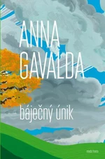 Báječný únik - Anna Gavalda