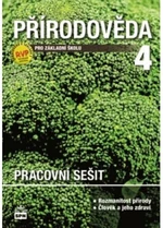 Přírodověda 4 pro základní školy pracovní sešit - Ladislav Podroužek, Čechurová Marie