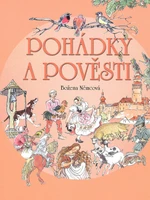 Pohádky a pověsti - Božena Němcová, Milada Marešová