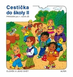 Cestička do školy II, Prvouka pro 1. ročník ZŠ - Vlasta Švejdová, Hana Rezutková